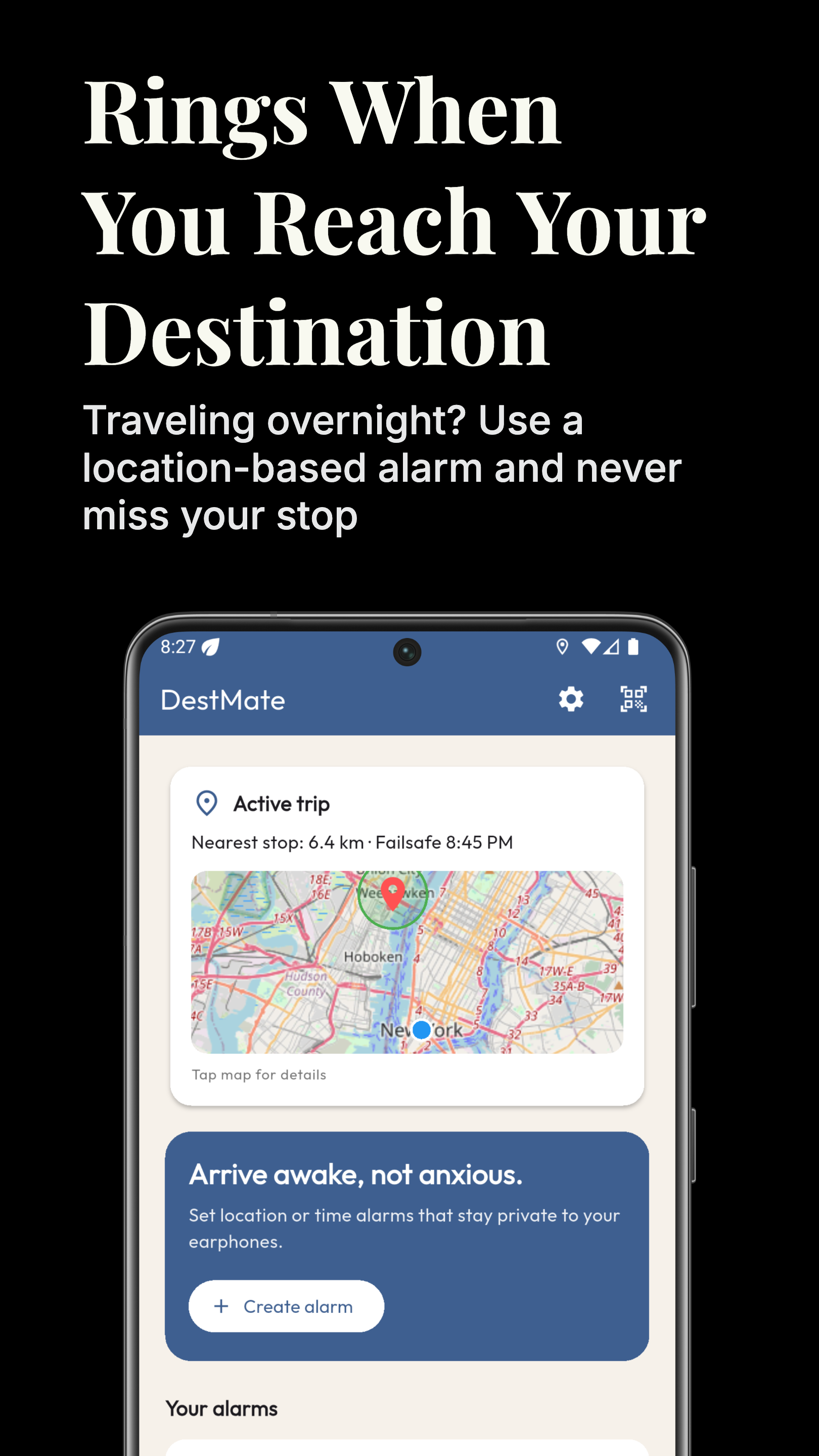 Rings When You Reach Your Destination - Traveling overnight? Use a location-based alarm and never miss your stop